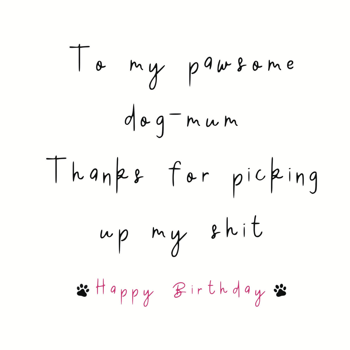 Close-up of the pawsome dog mum card message with pink Happy Birthday and paw prints