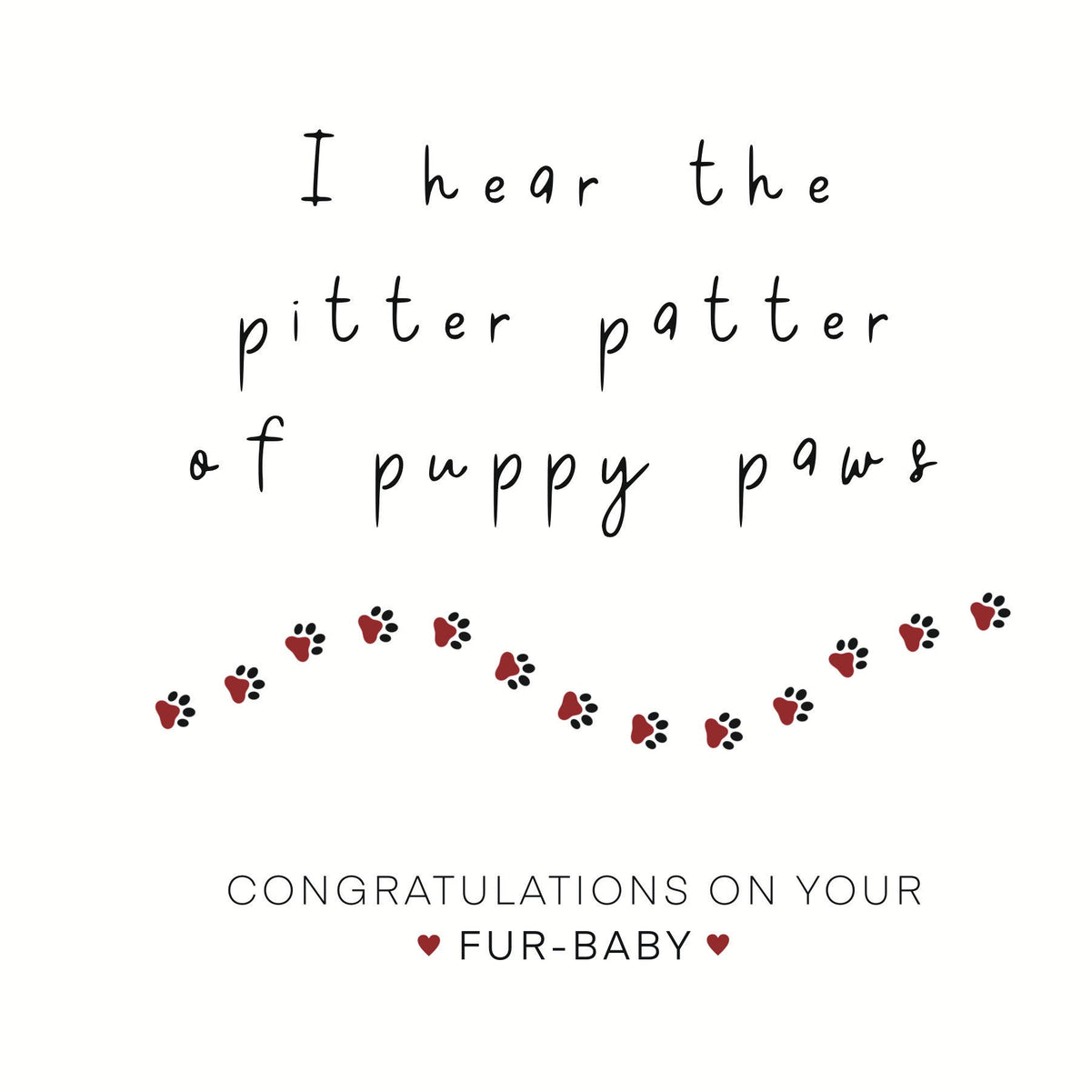 Close-up of new puppy card: I hear the pitter patter of puppy paws