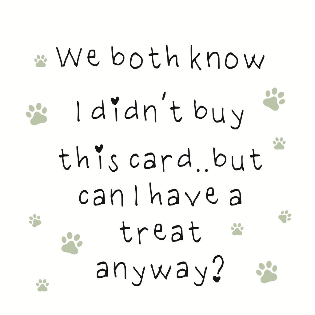 Card reading We both know I didn't buy this card but can I have a treat anyway?