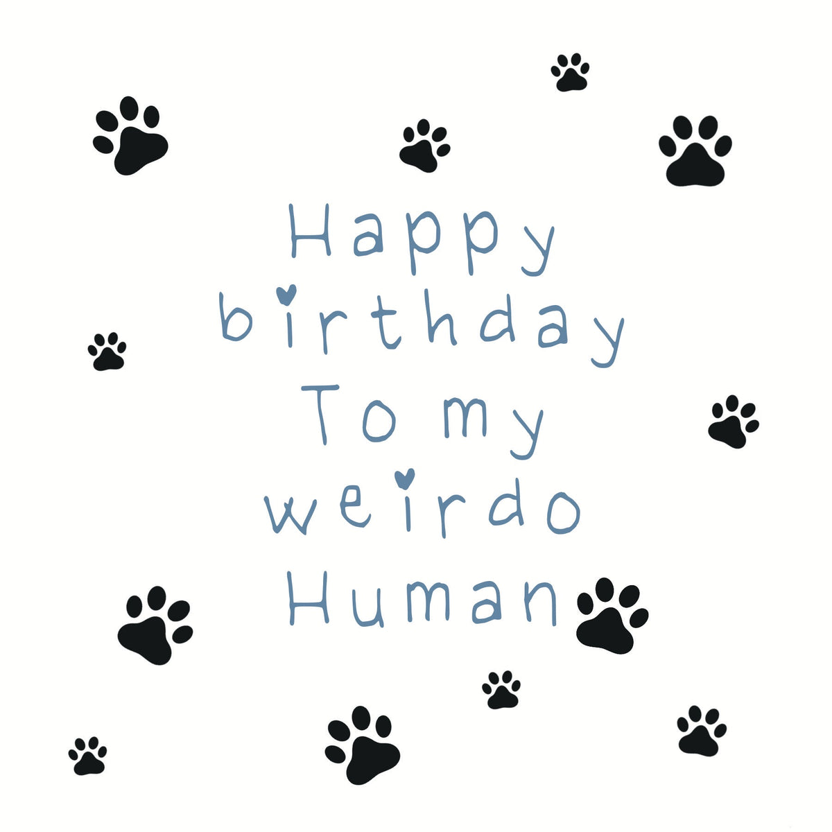 Close-up of blue weirdo human birthday card with black paw prints